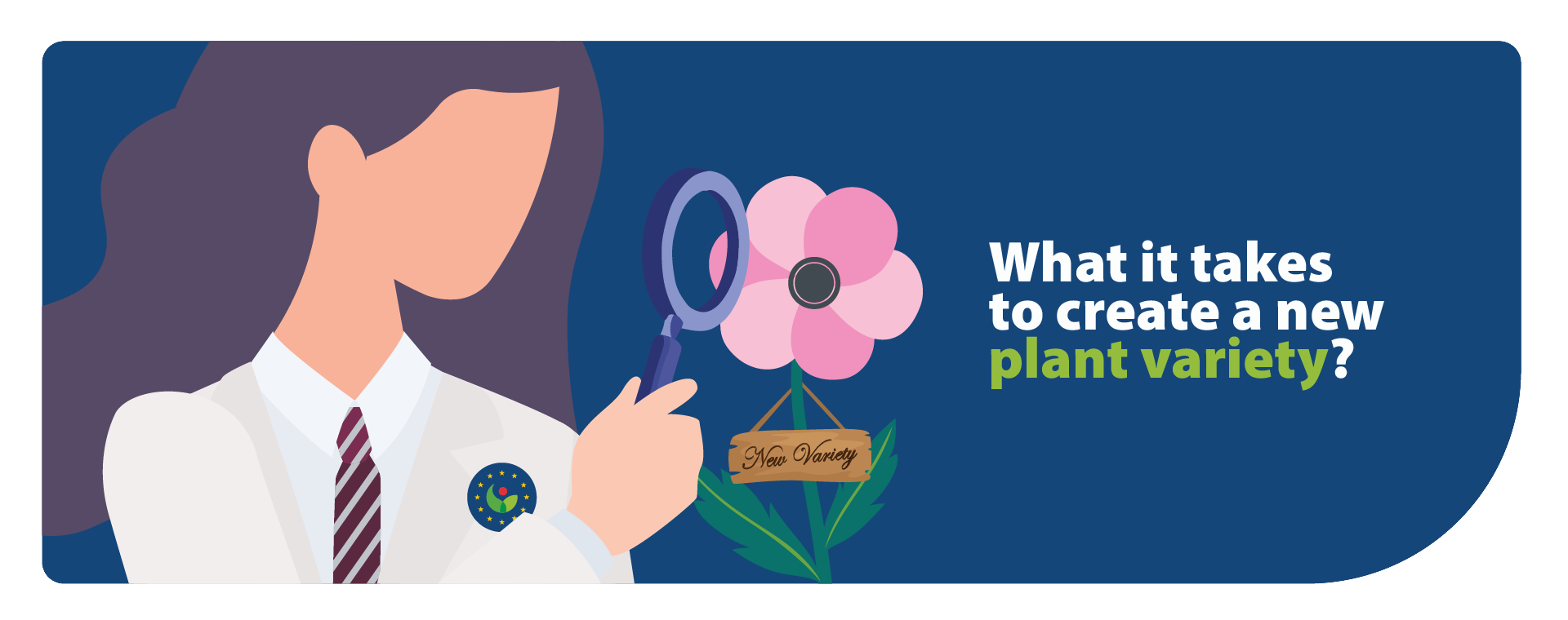 What It Takes To Create a New Plant Variety?